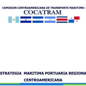 Estrategia Marítima Portuaria Regional Centroamericana  2014
