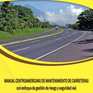 Manual Centroamericano de Mantenimiento de Carreteras